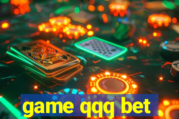 game qqq bet